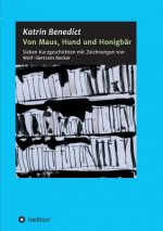 Von Maus, Hund und Honigbar