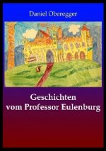 Geschichten von Professor Eulenburg