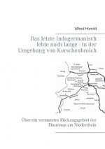 letzte Indogermanisch lebte noch lange - in der Umgebung von Korschenbroich