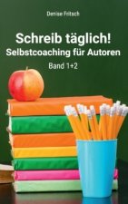 Schreib täglich!