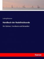 Handbuch der Nadelholzkunde