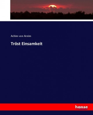 Tröst Einsamkeit