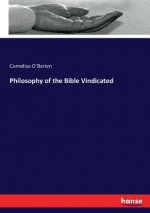 Philosophy of the Bible Vindicated