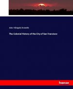 Colonial History of the City of San Francisco