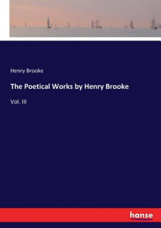 Poetical Works by Henry Brooke