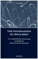 Tiefe Hirnstimulation als Ultima Ratio?
