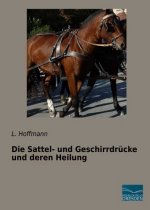 Die Sattel- und Geschirrdrücke und deren Heilung