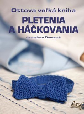 Ottova veľká kniha pletenia a háčkovania