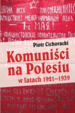 Komunisci na Polesiu w latach 1921-1939