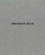 Yishai Jusidman: Prussian Blue