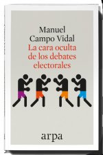 La cara oculta de los debates electorales