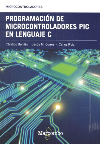 Programación de Microcontroladores PIC en Lenguaje C
