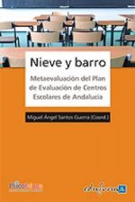 Nieve y barro : metaevaluación del Plan de Evaluación de Centros de Andalucía