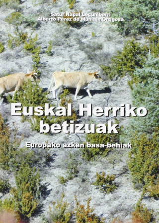 Euskal herriko betizuak : Europako azken basa-behiak