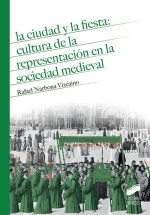 LA CIUDAD Y LA FIESTA: CULTURA DE LA REPRE