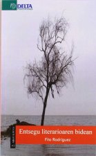 Entsegu literarioaren bidean