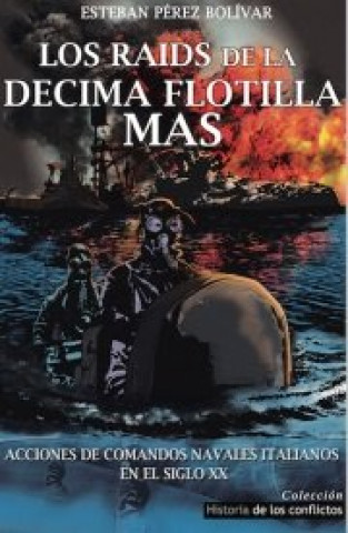 Los Raids de la Décima Flotilla Mas