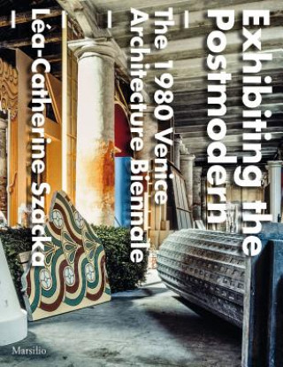 Exhibiting the Post Modern