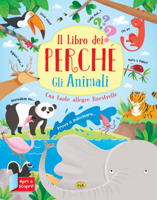 Il libro dei perché. Gli animali