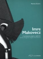 Imre Makovecz and the Hungarian Organic Architecture