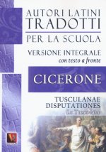 Le Tusculane-Tusculanae disputationes. Testo latino a fronte. Ediz. integrale