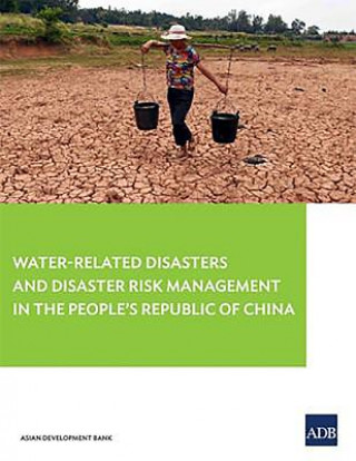 Water-Related Disasters and Disaster Risk Management in the People's Republic of China