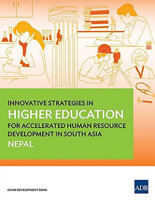 Innovative Strategies in Higher Education for Accelerated Human Resource Development in South Asia: Nepal