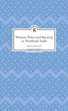 Women, Peace and Security in Northeast India