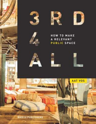 How to Make a Relevant Public Space: Third Places for All