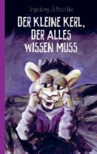 Der kleine Kerl, der alles wissen muss (Taschenbuch)