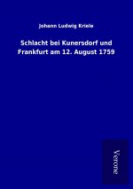 Schlacht bei Kunersdorf und Frankfurt am 12. August 1759