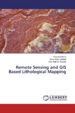 Remote Sensing and GIS Based Lithological Mapping