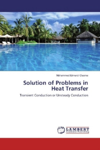 Solution of Problems in Heat Transfer