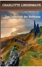 Labyrinth der Hoffnung