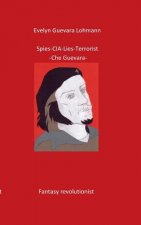 Spies-C.I.A-Lies-Terrorist-Che Guevara