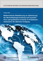 Mathematische Modellierung zur Optimierung der Wertschöpfungsverteilung nach quantitativen und qualitativen Kriterien in Produktionsnetzwerken der dis