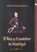 REY Y EL PASTELERO DE MADRIGAL