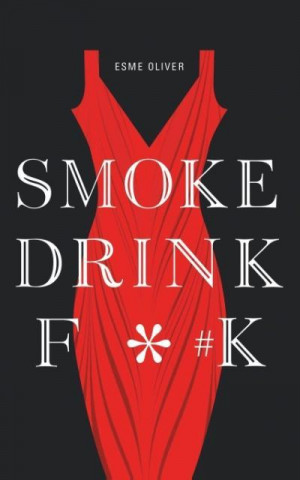 Smoke Drink F*#k