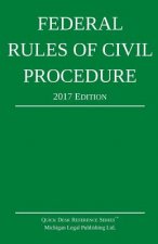 Federal Rules of Civil Procedure; 2017 Edition