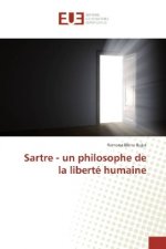 Sartre - un philosophe de la liberté humaine