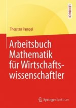 Arbeitsbuch Mathematik fur Wirtschaftswissenschaftler