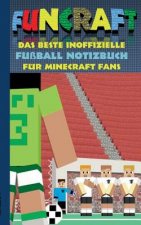 Funcraft - Das beste inoffizielle Fussball Notizbuch fur Minecraft Fans