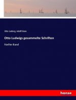 Otto Ludwigs gesammelte Schriften