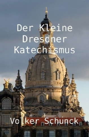 Der Kleine Dresdner Katechismus