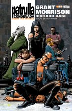 La Patrulla Condenada de Grant Morrison Libro 01: Desde las cenizas