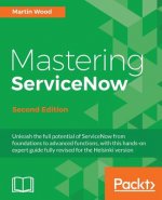 Mastering ServiceNow -