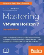 Mastering VMware Horizon 7 -