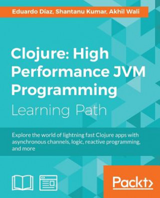 Clojure: High Performance JVM Programming
