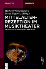 Mittelalterrezeption Im Musiktheater
