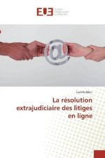 La résolution extrajudiciaire des litiges en ligne